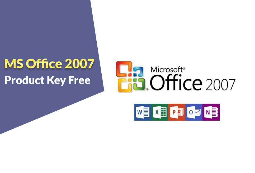 MS Office 2007 Product Key Free (Updated 2024)